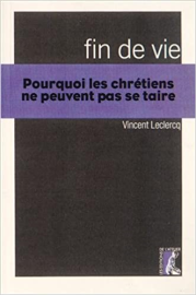 Fin de vie: Pourquoi les chrétiens ne peuvent pas se taire